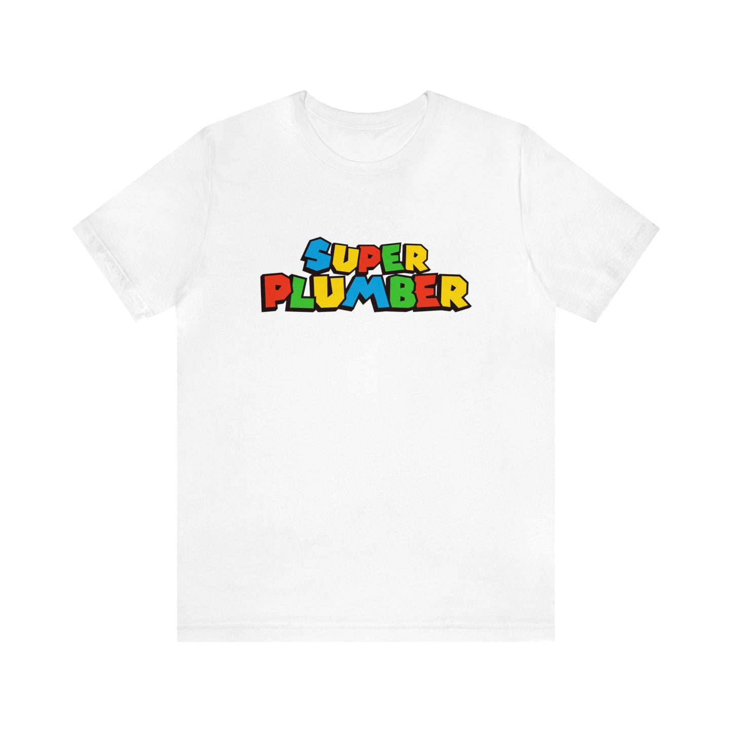 Funny T-Shirt - Super Plumber - Unisex - Jersey Short Sleeve Tee